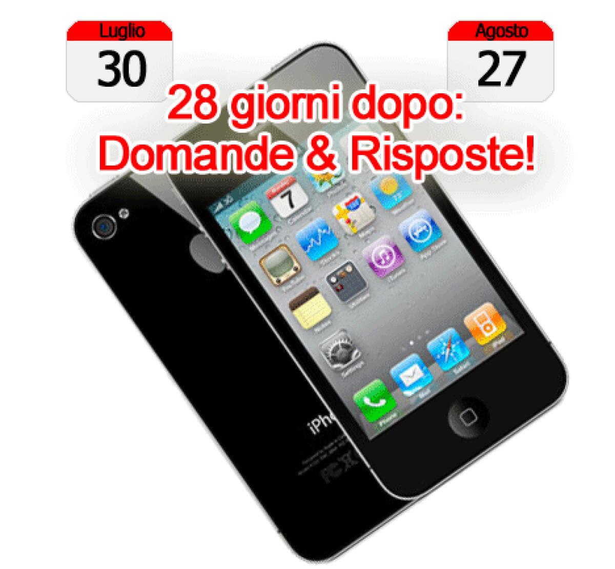 iPhone 4 a quasi un mese dal lancio in Italia. Domande & Risposte - 