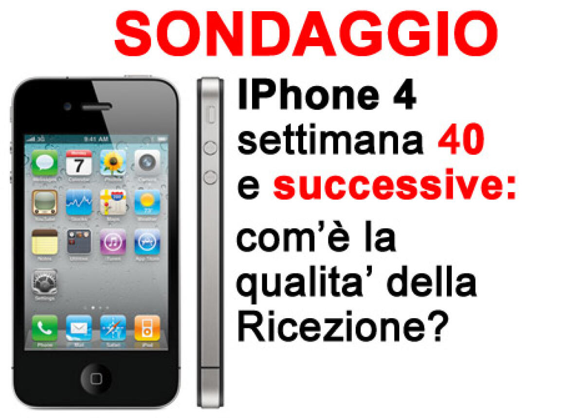 iPhone 4 settimana 40: Sondaggio - 