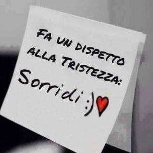 fai un dispetto alla vita sorridi
