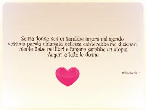 Festa della Donna frasi di auguri