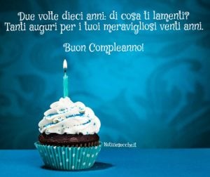 Frasi per 20 anni Auguri di compleanno