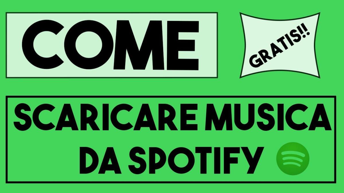 Come scaricare musica da Spotify: ecco come fare - 