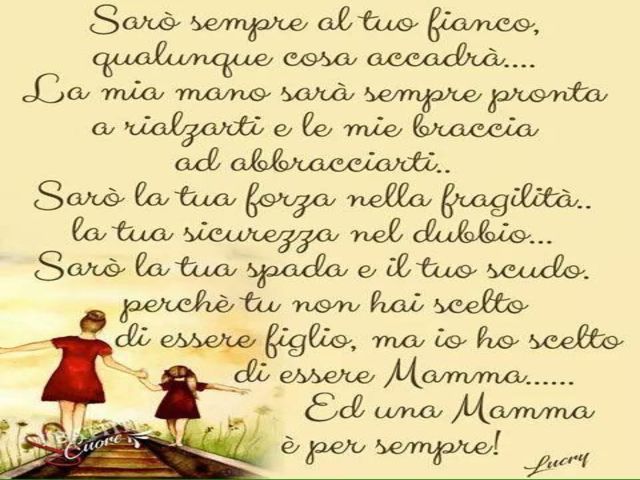 Sarò sempre al tuo fianco qualunque cosa accadrà… La mia mano sarà sempre pronta a rialzarti e le mie braccia ad abbracciarti.. Sarò la tua forza nelle fragilità.. la tua sicurezza nel dubbio.. Sarò la tua spada e il tuo scudo perché tu non hai scelto di 