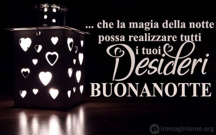 ...che la magia della notte possa realizzare tutti i tuoi desideri. Buonanotte