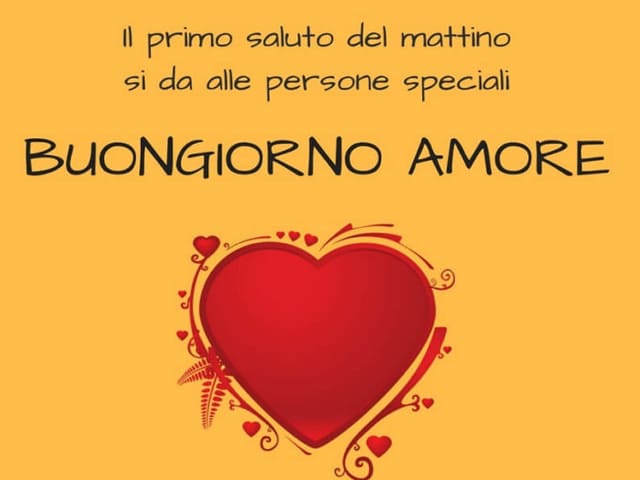Il primo saluto del mattino si dà alle persone speciali. Buongiorno amore