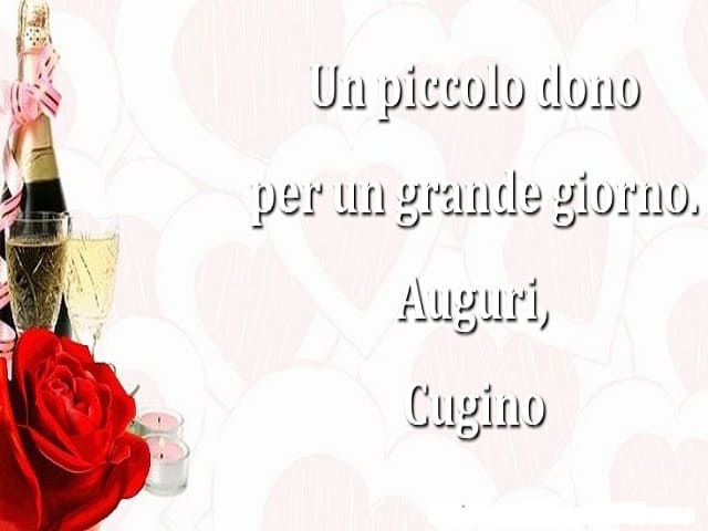 Un piccolo dono per un grande giorno. Auguri, cugino