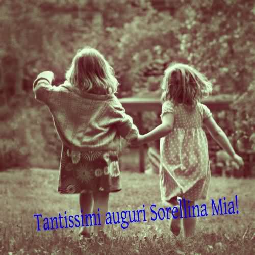 Tantissimi auguri Sorellina Mia!