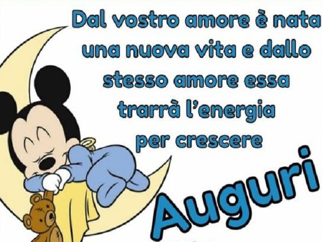 Dal vostro amore è nata una nuova vita e dallo stesso amore essa trarrà l'energia per crescere. Auguri.