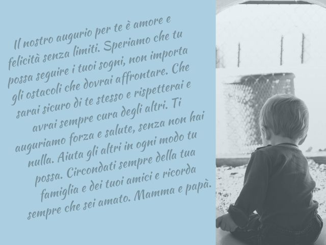Il nostro augurio per te è amore e felicità senza limiti. Speriamo che tu possa seguire i tuoi sogni, non importa gli ostacoli che dovrai affrontare. Che sarai sicuro di te stesso e rispetterai e avrai sempre cura degli altri. Ti auguriamo forza e salute,