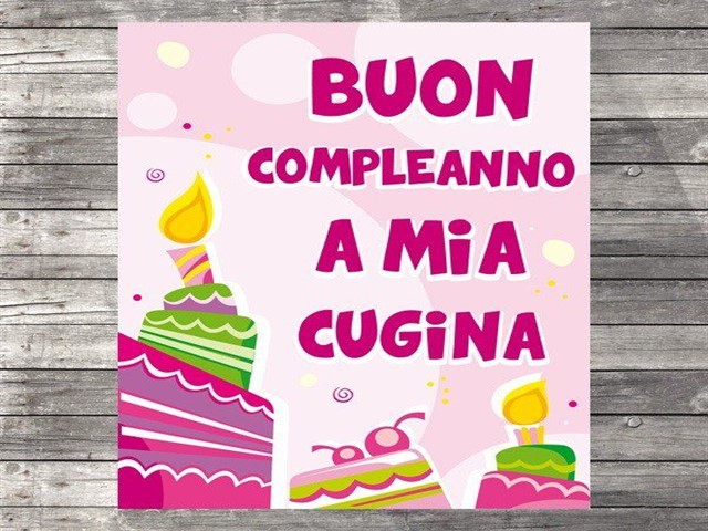 Buon compleanno a mia cugina