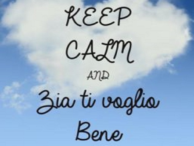 keep calm and zia ti voglio bene