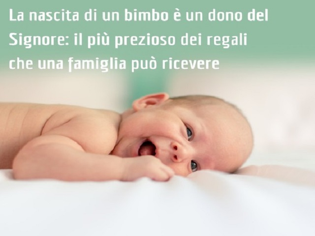 La nascita di un bimbo è un dono del Signore: il più prezioso dei regali che una famiglia può ricevere.