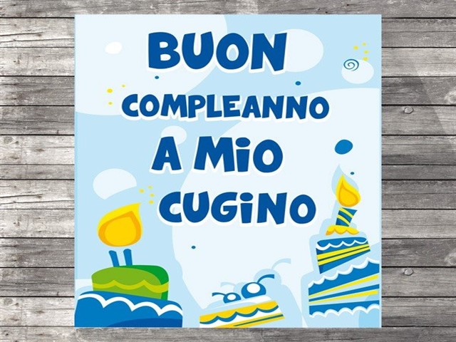 Buon compleanno a mio cugino