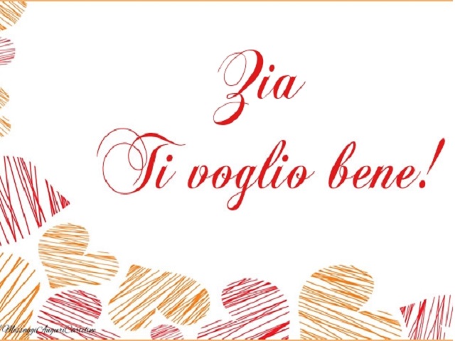Zia ti voglio bene!