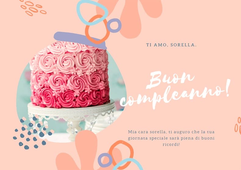 Ti amo, sorella. Buon compleanno! Mia cara sorella, ti auguro che la tua giornata speciale sia piena di buoni ricordi!