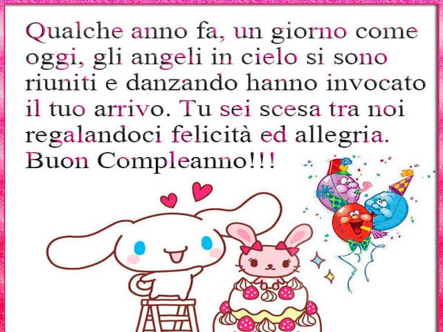 Qualche anno fa, un giorno come oggi, gli angeli in cielo si sono riuniti e danzando hanno invocato il tuo arrivo. Tu sei scesa tra di noi regalandoci felicità e allegria. Buon compleanno!!