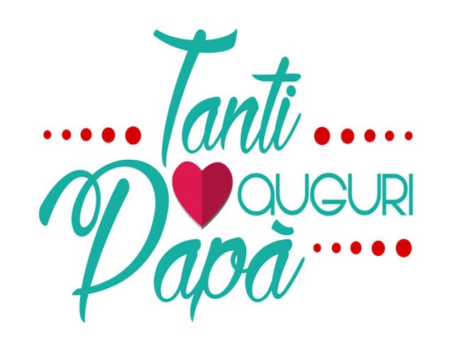 Tanti auguri papà