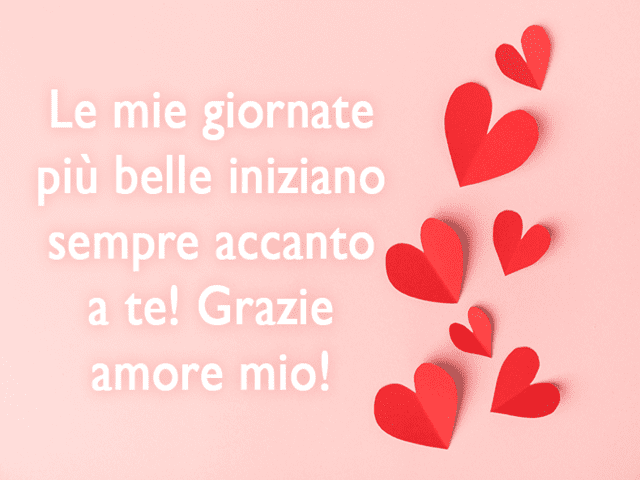 Le mie giornate più belle iniziano sempre accanto a te! Grazie amore mio!