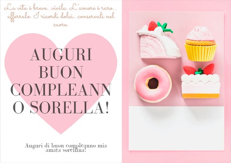 La vita è breve...vivila. L'amore è raro...afferralo. I ricordi dolci...conservali nel cuore. Auguri Buon Compleanno Sorella!
