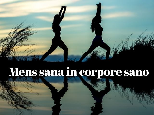 Mens sana in corpore sano (La mente è sana in un corpo sano)