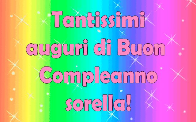 Tantissimi auguri di Buon Compleanno sorella!