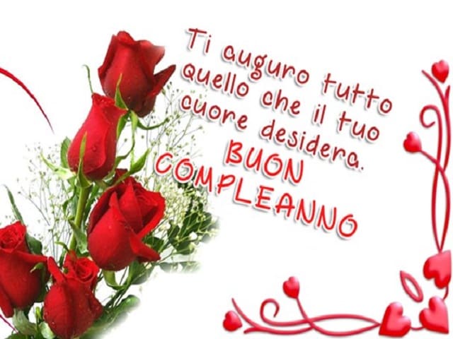 Ti auguro tutto quello che il tuo cuore desidera. Buon compleanno
