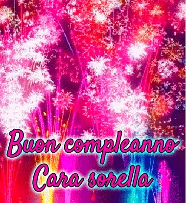 Buon compleanno Cara sorella
