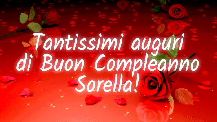 Tantissimi auguri di Buon Compleanno Sorella!