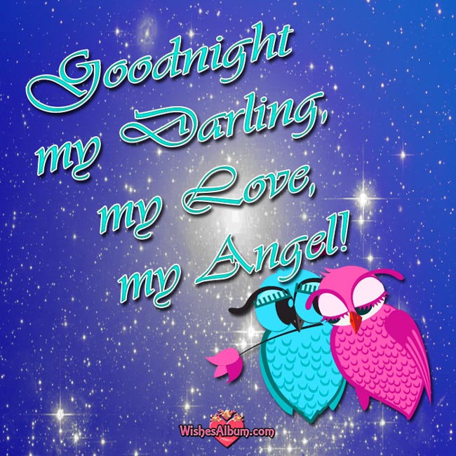 Goodnight my dearling, my love, my angel (Buonanotte tesoro mio, mio amore, angelo mio!)