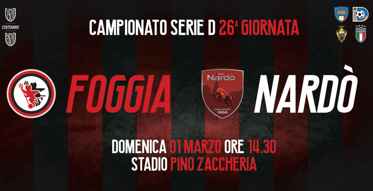 Serie D, le formazioni ufficiali di Foggia-Nardò - Foggia-Nardò, crediti: Calcio Foggia 1920