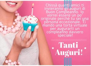 Chissà quanti amici ti invieranno gli auguri di Buon Compleanno. Io vorrei essere un po' originale perché tu sei una persona eccezionale. Ti mando una torta virtuale per augurarti un compleanno davvero speciale! Tanti Auguri!