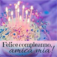 Felice compleanno amica mia!