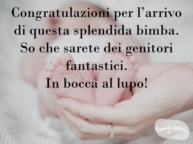 COngratulazioni per l'arrivo di questa splendida bimba. So che sarete dei genitori fantastici. In bocca al lupo!