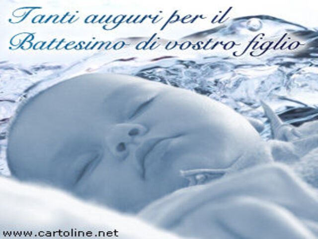 Tanti auguri per il Battesimo di vostro figlio!