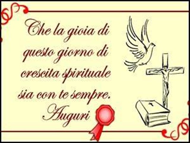 Che la gioia di questo giorno di crescita spirituale sia con te sempre. Auguri