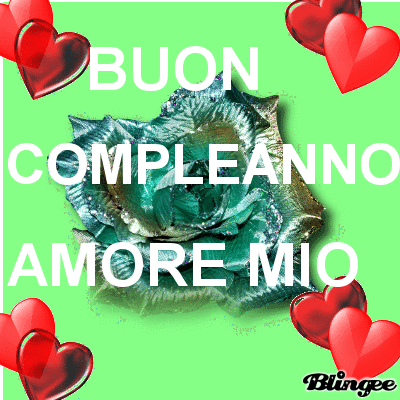 Buon compleanno amore mio.