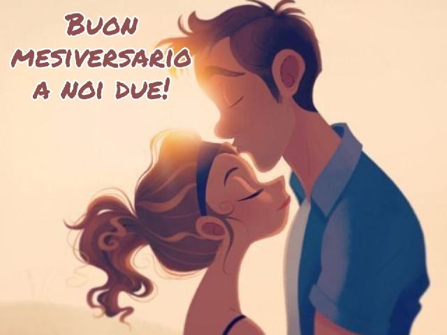 Buon mesiversario a noi due!