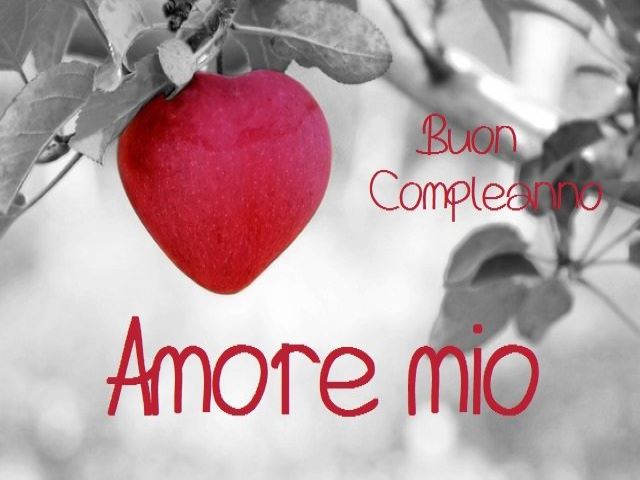 Buon compleanno amore mio.