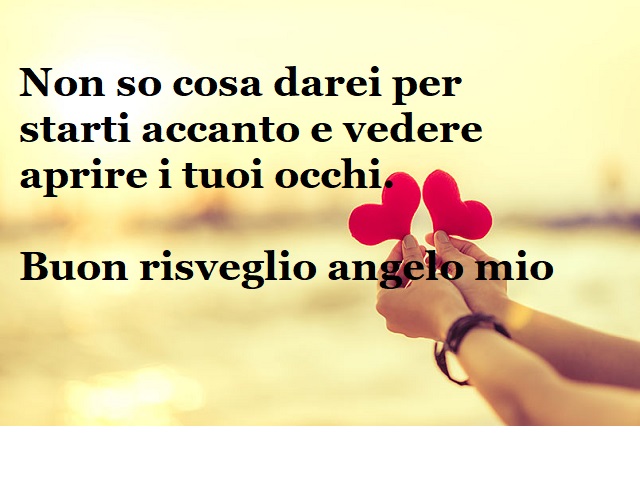 Non so cosa darei per starti accanto e vedere aprire i tuoi occhi. Buon risveglio amore mio.