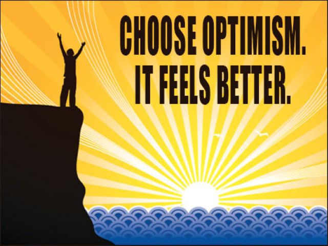 Choose optimism. It feels better.(Scegli l'ottimismo, è meglio.)
