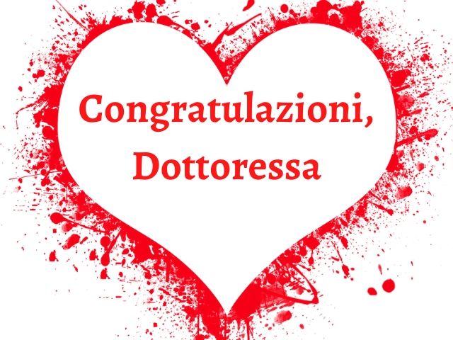 Congratulazioni, Dottoressa!