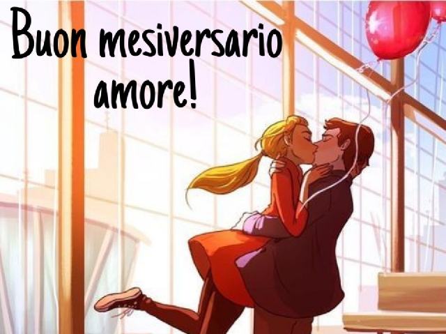 Buon mesiversario amore!