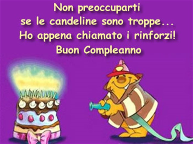 Non preoccuparti se le candeline sono troppe. Ho appena chiamato i rinforzi. Buon compleanno