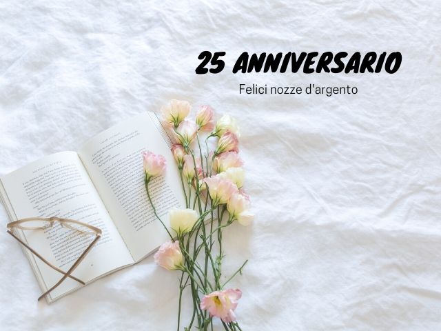 25 anniversario felici nozze d'argento