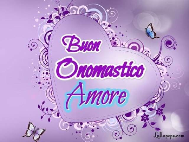 Buon onomastico amore