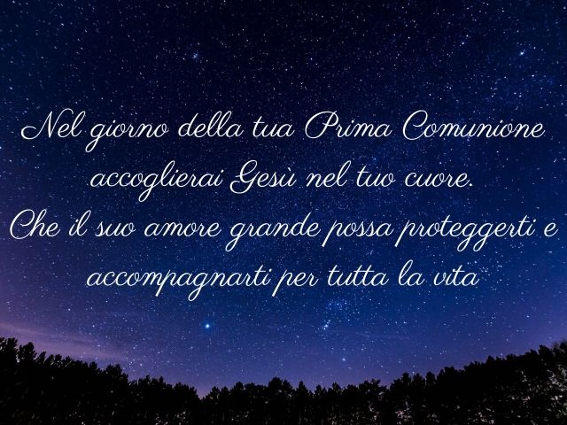Nel giorno della tua Prima Comunione accoglierai Gesù nel tuo cuore. Che il suo amore grande possa proteggerti e accompagnarti per tutta la vita.