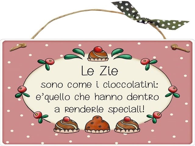 Le zie sono come i cioccolatini: è quello che hanno dentro a renderle speciali