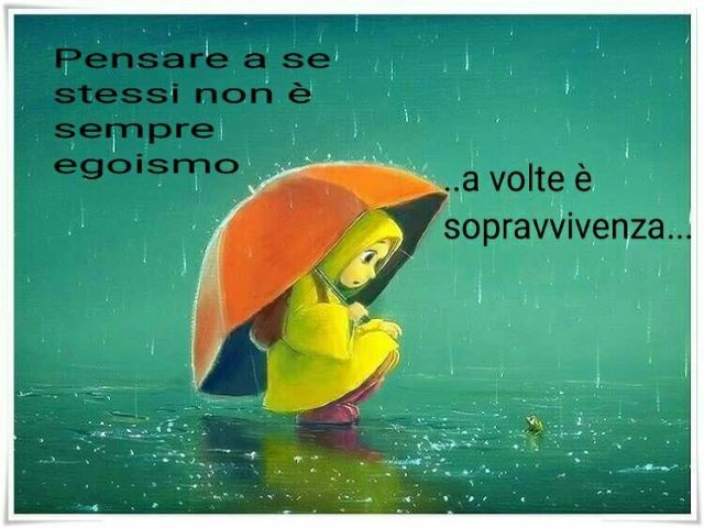 Pensare a se stessi non è sempre egoismo. A volte è sopravvivenza.