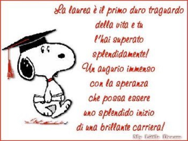 La laurea è il primo duro traguardo della vita e tu l'hai superato splendidamente! Un augurio immenso con la speranza che possa essere uno splendido inizio di una brillante carriera!