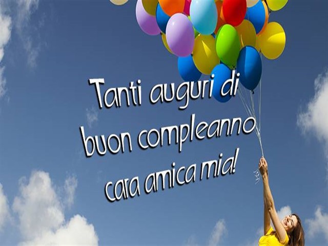 Tanti auguri di buon compleanno cara amica mia!